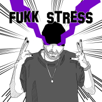 Fukk stress (Single)