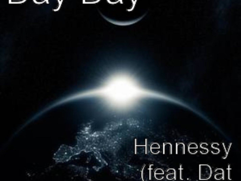 Hennessy (feat. Dat Dude) (Single)