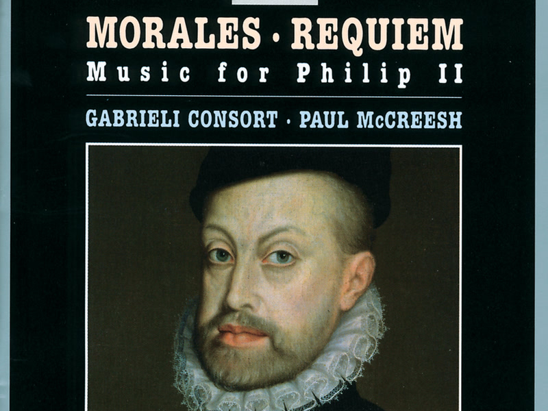 Morales: Requiem - Music for Philip II