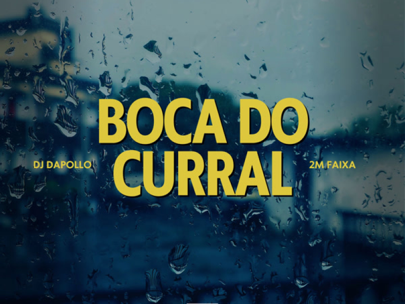 BOCA DO CURRAL (Single)