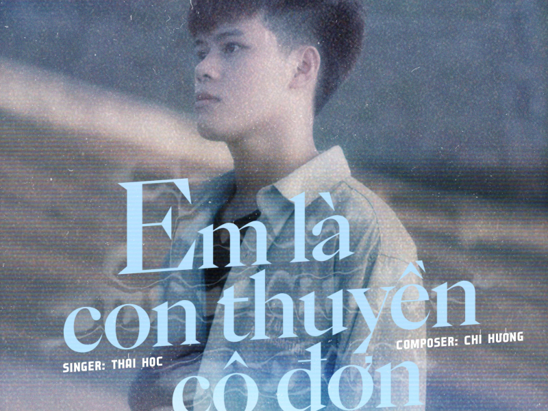 Em Là Con Thuyền Cô Đơn (Single)