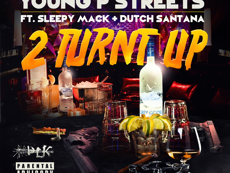 2 Turnt Up (feat. Sleepy Mack & Dutch Santana)