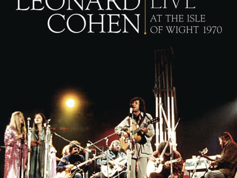 Leonard Cohen Live at the Isle of Wight 1970