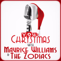 Your Christmas with Maurice Williams & The Zodiacs