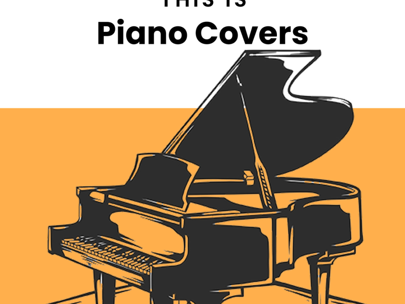 This is Piano Covers