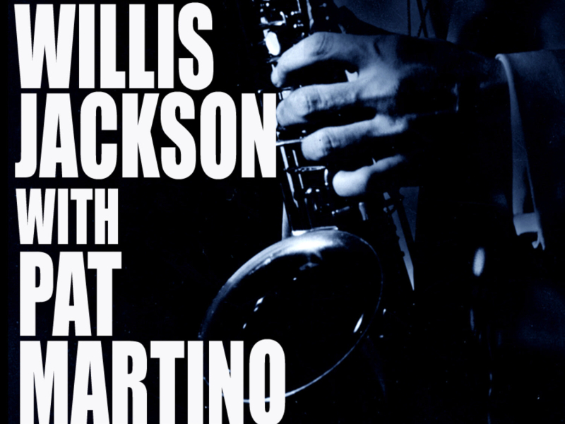 Willis Jackson with Pat Martino