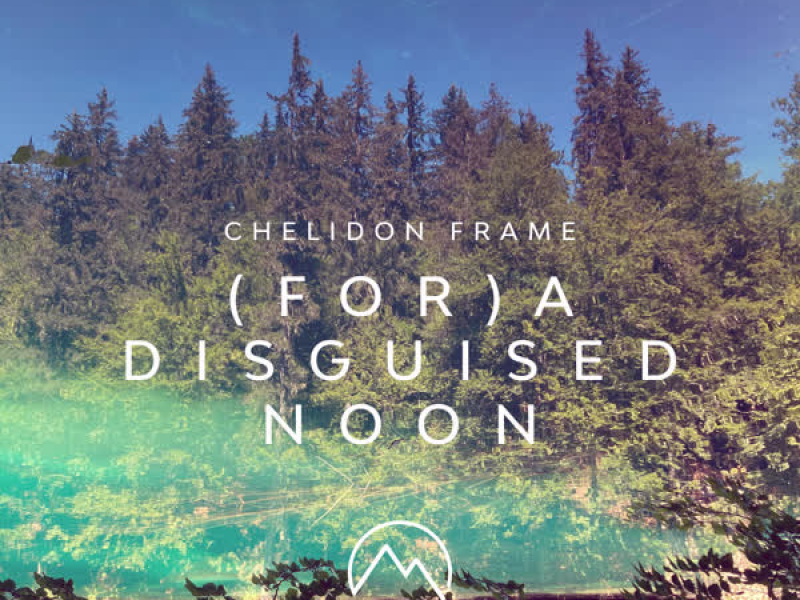 (For) A Disguised Noon (Single)