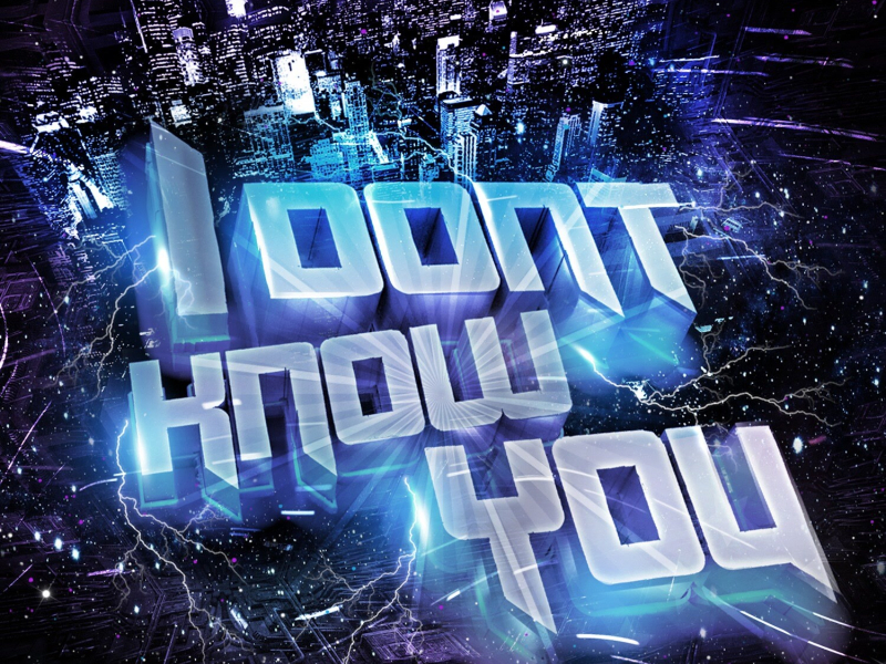 I Don't Know You (Single)