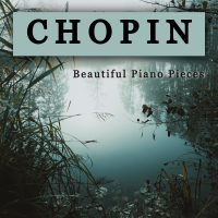 Chopin - Beautiful Piano Pieces (Single)