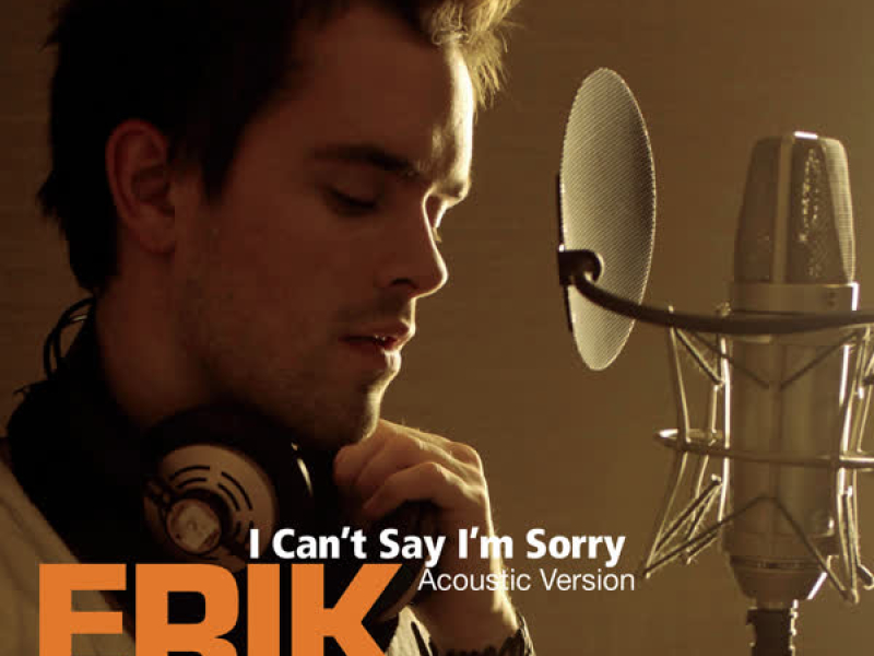 I Can't Say I'm Sorry (Acoustic Version) (Single)