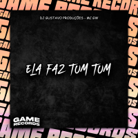 Ela Faz Tum Tum (Single)