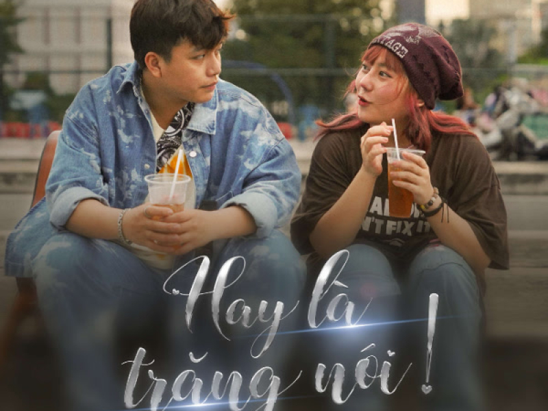 Hay Là Trăng Nói (Single)