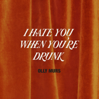 I Hate You When You're Drunk (Single)