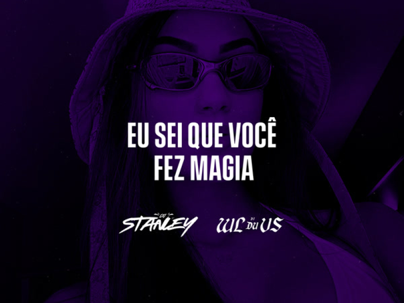 Eu Sei Que Você Fez Magia (Single)
