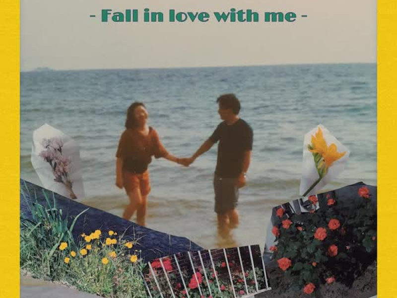 Fall In Love With Me (Single)