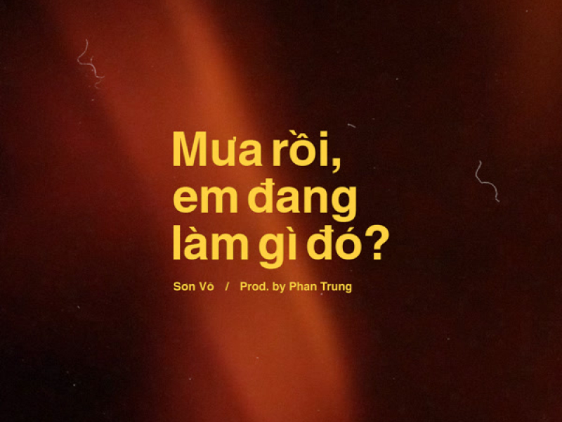 Mưa Rồi, Em Đang Làm Gì Đó? (Single)