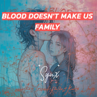 Blood Doesn't Make Us Family (Single)