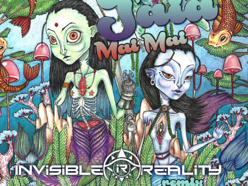 Mai Mai (Invisible Reality Remix) (Single)
