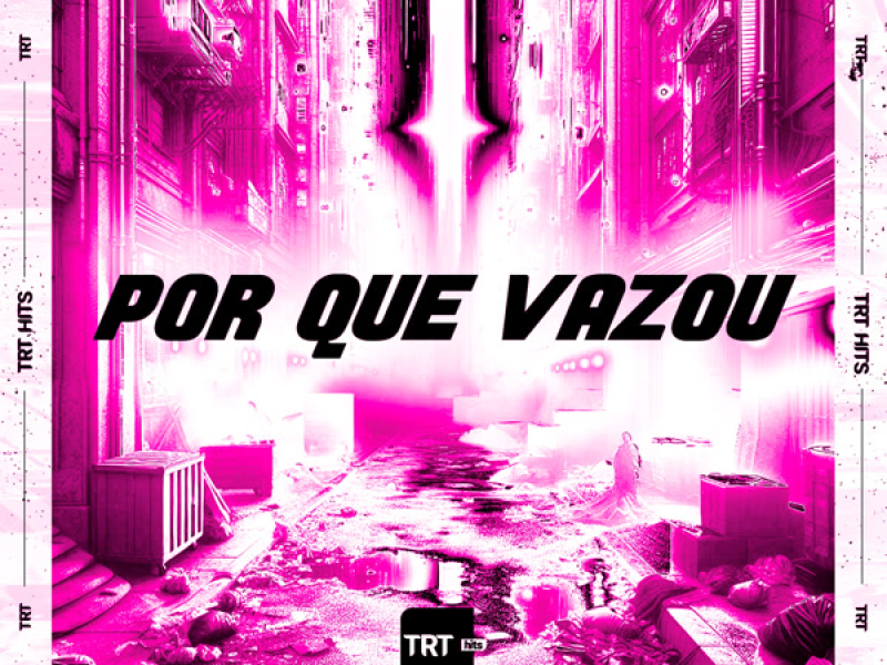 Por Que Vazou (Single)