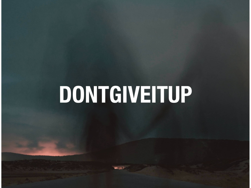 DONTGIVEITUP (Single)