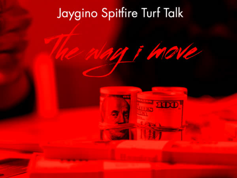 The Way I Move (feat. Turf Talk) (Single)