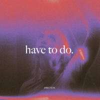 have to do. (Single)