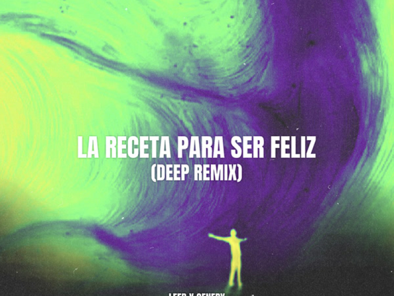 La Receta Para Ser Feliz (Deep Remix) (Single)
