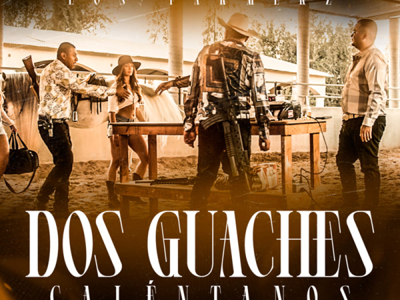 Dos Guaches Caléntanos (Single)