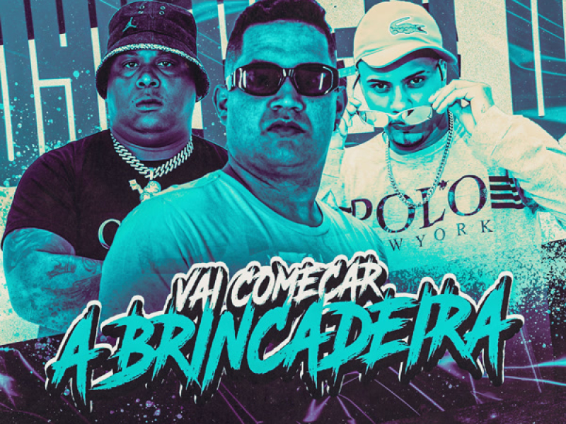 VAI COMEÇAR A BRINCADEIRA (Single)