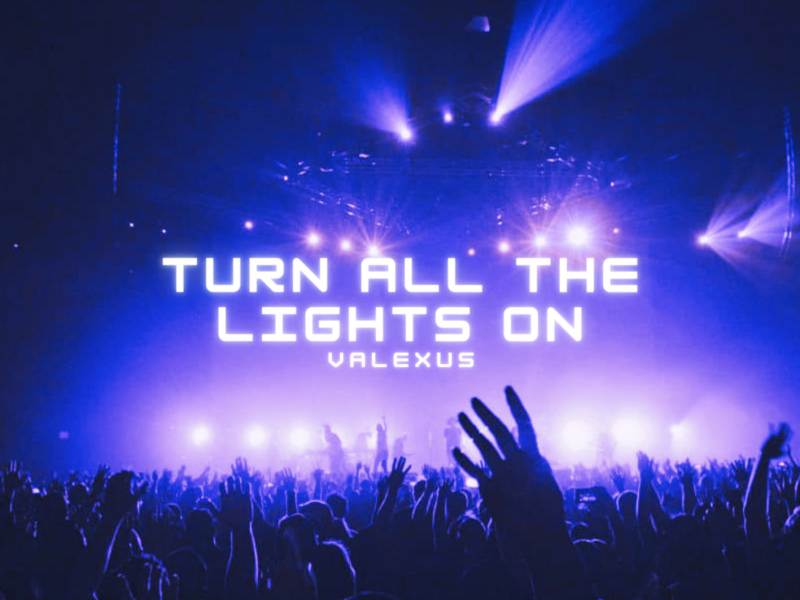 Turn All The Lights On (Single)