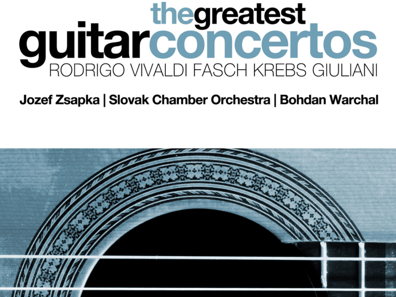 The Greatest Guitar Concertos: Rodrigo, Vivaldi, Fasch, Krebs and Giuliani