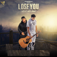 Lose You (feat. Deep Jandu) (Single)