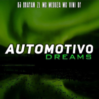 AUTOMOTIVO DREAMS (Remix) (Single)