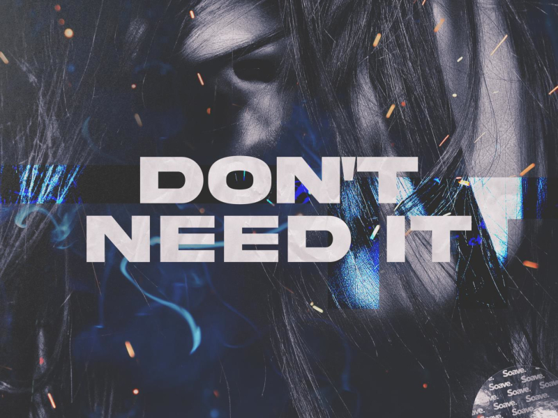 Don't Need It (Single)