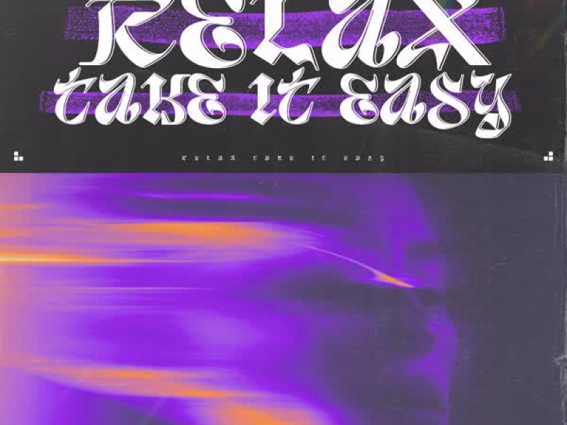 Relax, Take It Easy (Single)