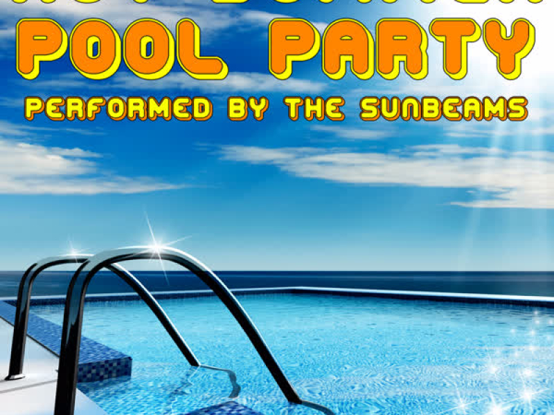 Hot Summer Pool Party