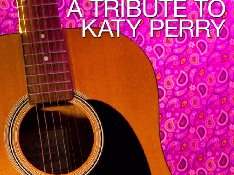 Acoustic Hits: A Tribute to Katy Perry