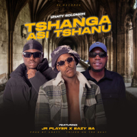 TSHANGA  ASI TSHANU (feat. JR Player & Eazy SA) (Single)