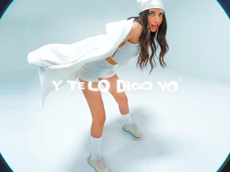 Y Te Lo Digo Yo (Deluxe Edition)