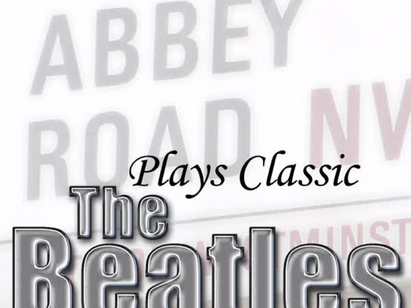 Plays Classic The Beatles