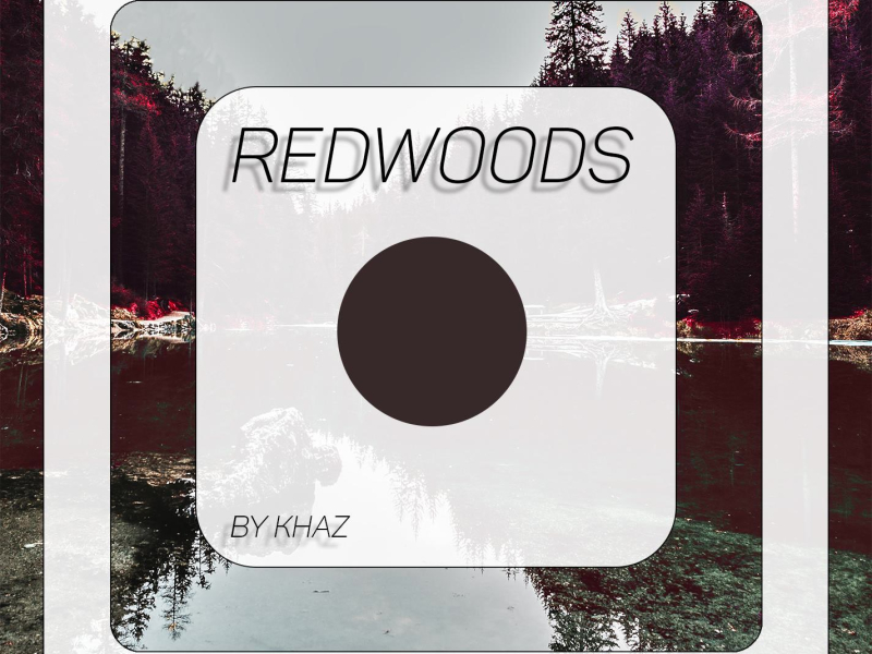 Redwoods (with KhazTheDemon) (Single)