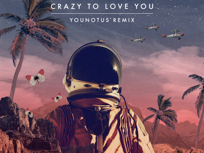 Crazy to Love You (YOUNOTUS Remix)