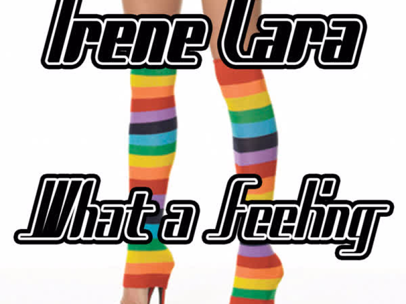 What A Feeling (Single)
