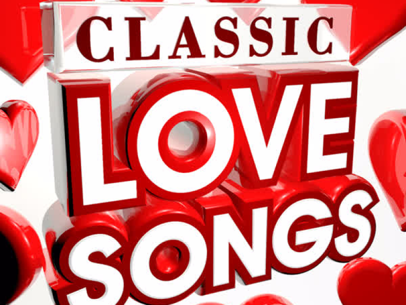 Classic Love Songs - The 30 Best Ever Love Songs of all time (Valentines)