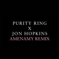 Amenamy (Jon Hopkins Remix) (Single)