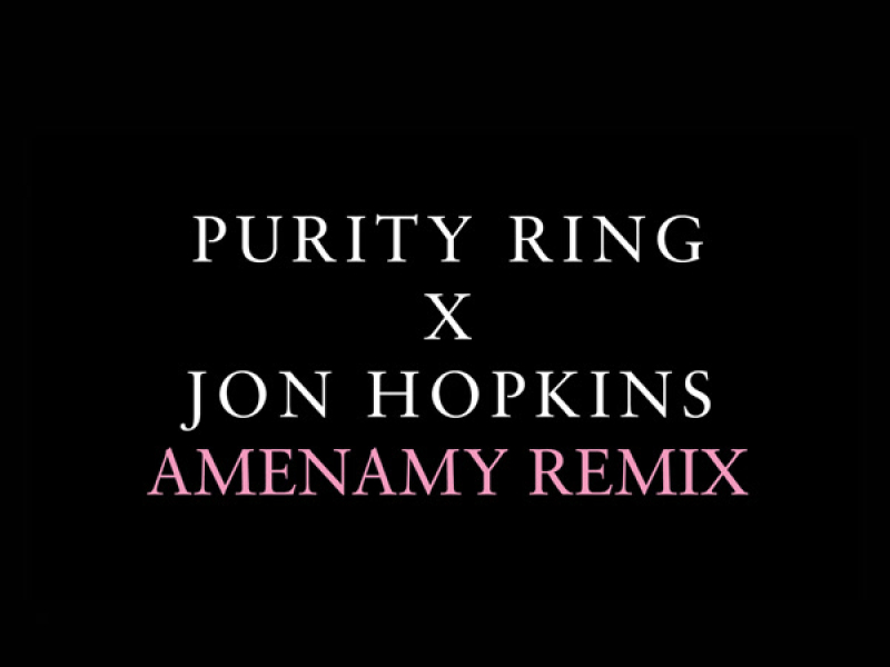 Amenamy (Jon Hopkins Remix) (Single)