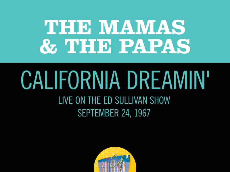 California Dreamin' (Live On The Ed Sullivan Show, September 24, 1967) (Single)