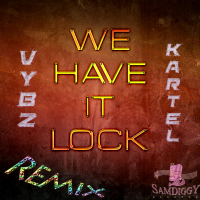 We Have It Lock (Remix) - Single