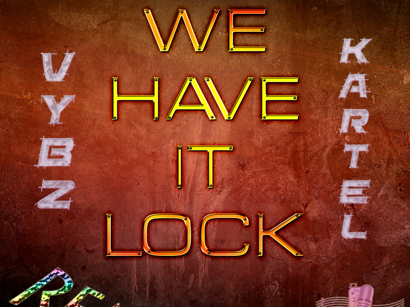 We Have It Lock (Remix) - Single