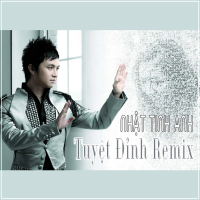 Tuyệt Đỉnh Remix 1 - Nhật Tinh Anh
